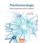 Psicofarmacología. Bases neurofuncionales, acciones y terapé