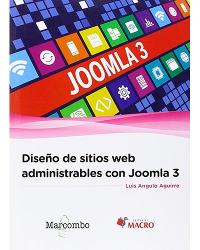 Diseño de sitios web administrables con Joomla 3 -  ANGULO AGUIRRE, LUIS (Autor), LUIS ANGULO AGUIRRE (Autor)