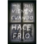 Vienen cuando hace frío (NE)