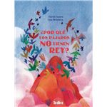 ¿por qué los pájaros no tienen rey?