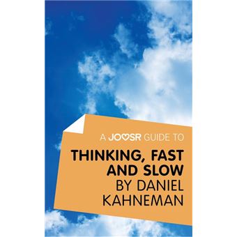 A Joosr Guide to... Thinking, Fast and Slow by Daniel Kahneman - 1