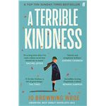 A terrible kindness
