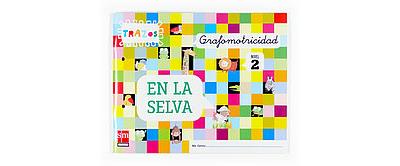 Sm Grafomotricidad, Trazos, En La Selva. Nivel 2