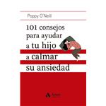 101 consejos para ayudar a tu hijo a calmar su ansiedad