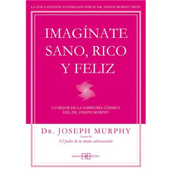 Imaginate sano rico y feliz