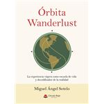 Órbita Wanderlust. La Experiencia Viajera Como Escuela De Vi