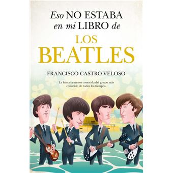 Eso no estaba en mi libro de... Los Beatles