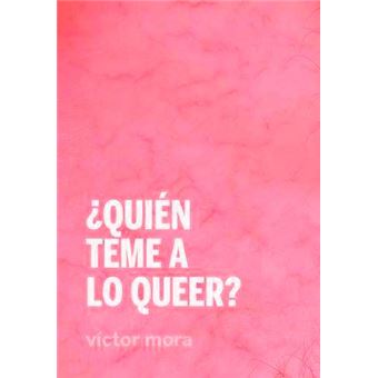 ¿Quién teme a lo queer?