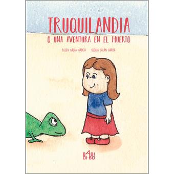Truquilandia o una aventura en el huerto