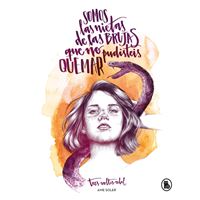 Somos las nietas de las brujas que no pudisteis quemar