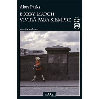 Bobby March vivirá para siempre