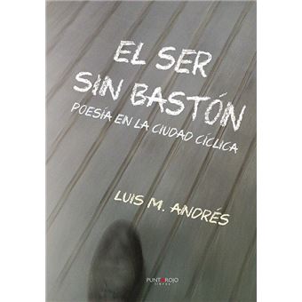 El ser sin bastón - 1