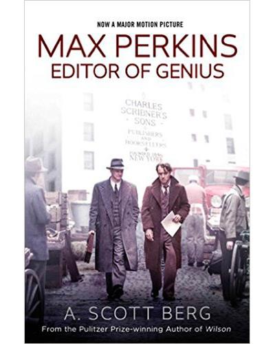 Max Perkins: Editor Of Genius