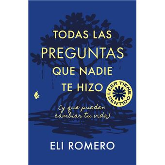 Todas las preguntas que nadie te hizo (y que pueden cambiar