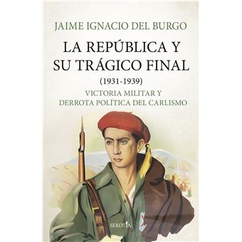 La República y su trágico final (1931-1939)