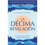 La Décima Revelación (La Profecía Celestina 2)