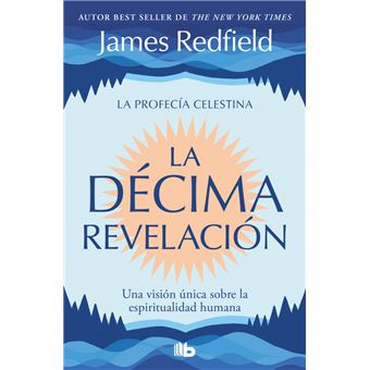 La Décima Revelación (La Profecía Celestina 2)