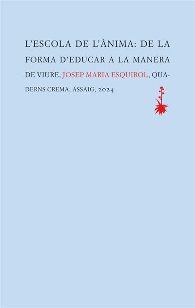 Quaderns Crema S.a. L'escola De L'ànima - Josep María Esquirol (Autor)