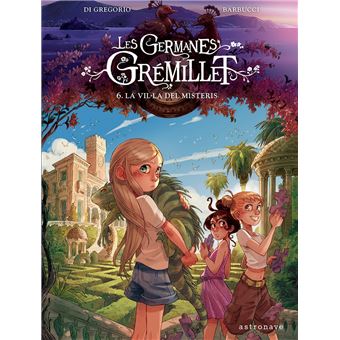 Les Germanes Grémillet 6. La Vil·La Dels Desitjos