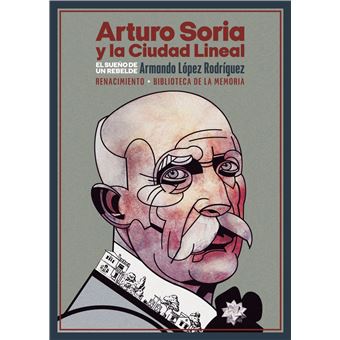 Arturo Soria y la ciudad lineal