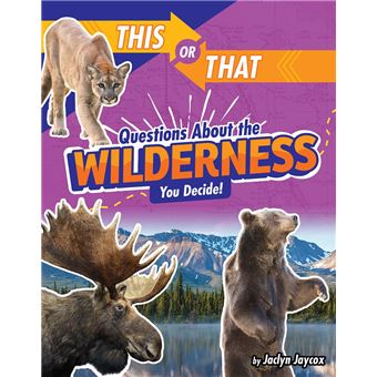 This or That Questions About the Wilderness - 1