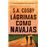 Lágrimas como navajas