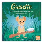 Grisette Y El Cepillo De Dientes Magico