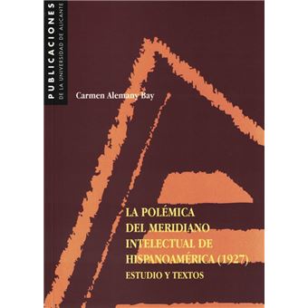 La polémica del meridiano intelectual de Hispanoamérica (1927) - 1