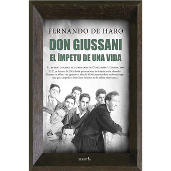 Don Giussani. El ímpetu de una vida