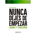 Nunca dejes de empezar
