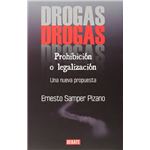 Drogas: prohibición o legalización