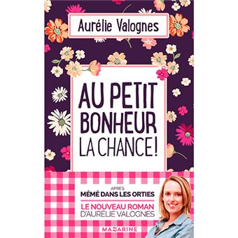 Au petit bonheur la chance !