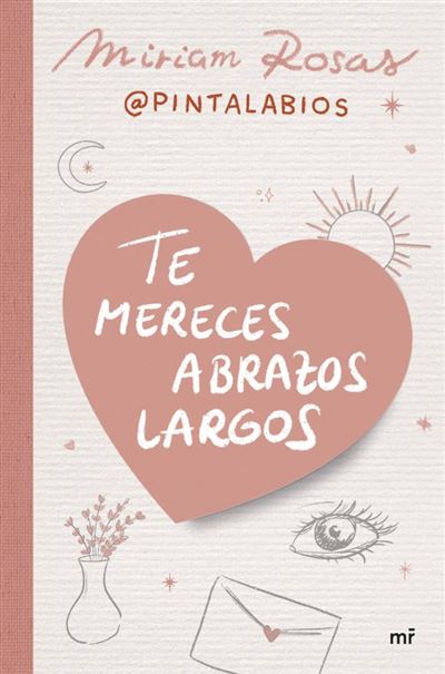 Default Constructor Rosas Te Mereces Abrazos Largos - Miriam (@Pintalabios) (Autor)