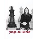 Judit Polgár Juego de reinas
