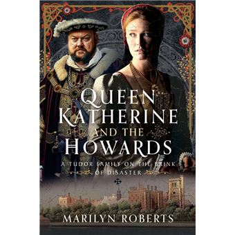 Queen Katherine and the Howards - 1