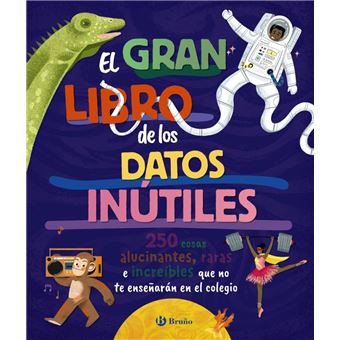 El gran libro de los datos inútiles. 250 cosas alucinantes, - 1