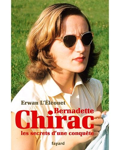 Bernadette Chirac Les Secrets D'une