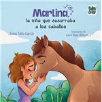 Martina La Niña Que Susurraba A Los Caballos