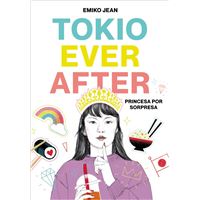 Tokyo Ever After. Princesa por sorpresa