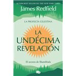 La Undécima Revelación (La Profecía Celestina 3)