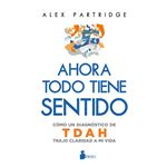 Ahora Todo Tiene Sentido: Cómo Un Diagnóstico De Tdah Trajo