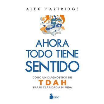 Ahora Todo Tiene Sentido: Cómo Un Diagnóstico De Tdah Trajo