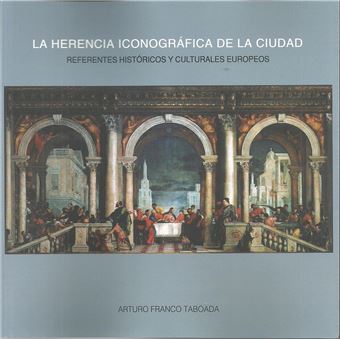 La herencia iconografica de la ciudad