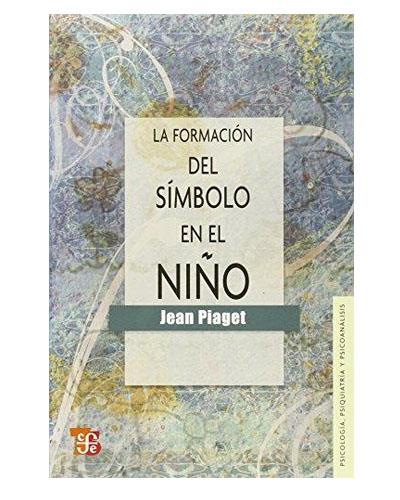 Formaci n del s mbolo en el ni o Jean Piaget 5 en libros Fnac