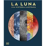 La luna: Una historia ilustrada