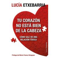 Tu corazón no está bien de la cabeza