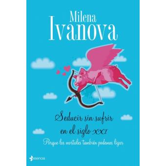 Seducir sin sufrir en el siglo XXI - 1