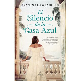 El Silencio De La Casa Azul