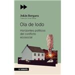 Ola De Lodo-Horizontes Politicos Del Conflicto Ecosocial