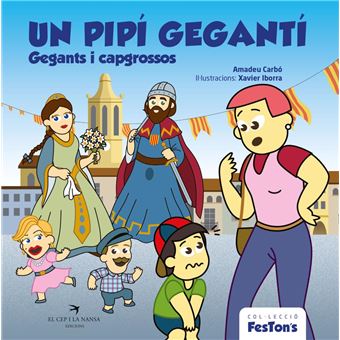 Un pipí gegantí. Gegants i capgrossos - 1